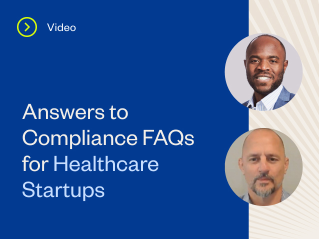 Answers to Compliance FAQs for Healthcare Startups
