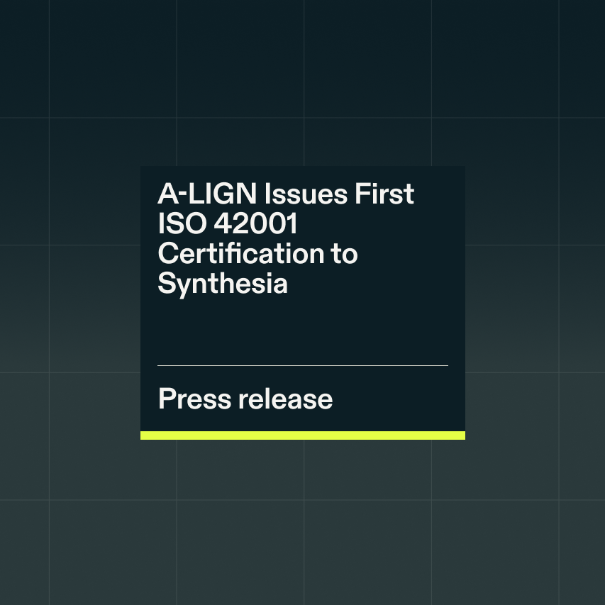 Resource Press Release A LIGN Issues First ISO 42001 Certification to Synthesia 1 0