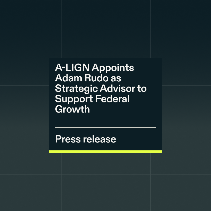 Resource A LIGN Appoints Adam Rudo as Strategic Advisor to Support Federal Growth 1 0