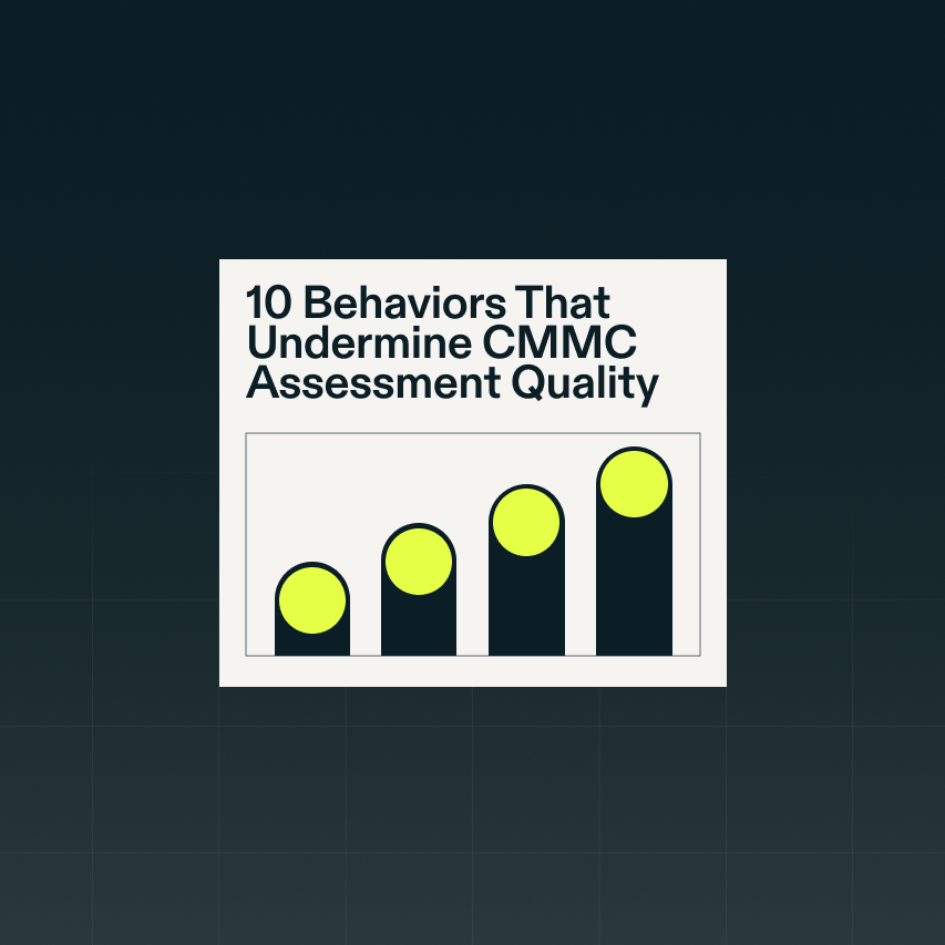 Resource Article 10 Behaviors That Undermine CMMC Assessment Quality 6 0
