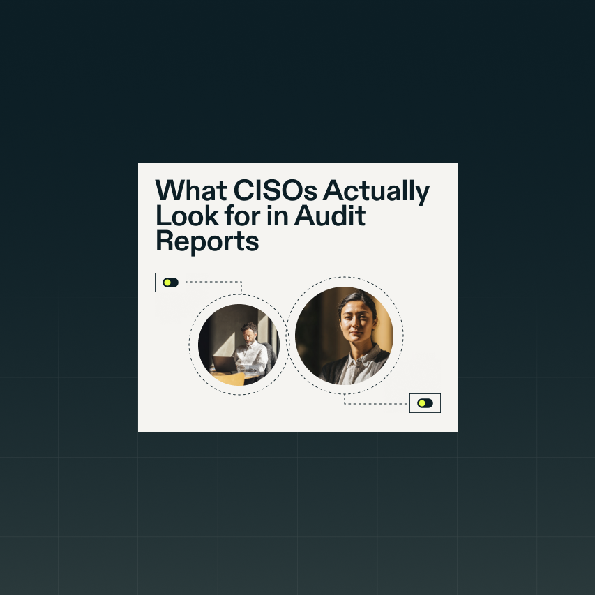 Resource Article What CISOs Actually Look for in Audit Reports 1 0